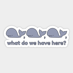 Whale what do we have here? Sticker